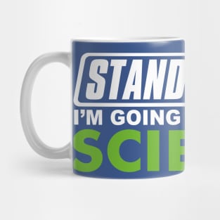 Stand Back I'm Going to try Science Mug